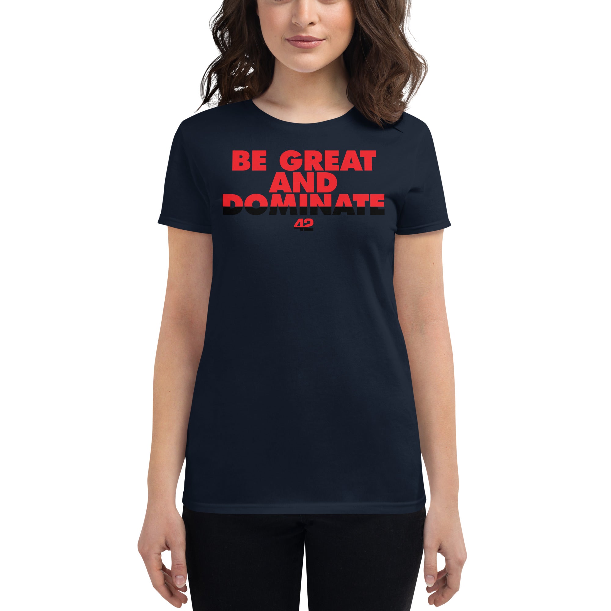 Be Great Women's short sleeve t-shirt