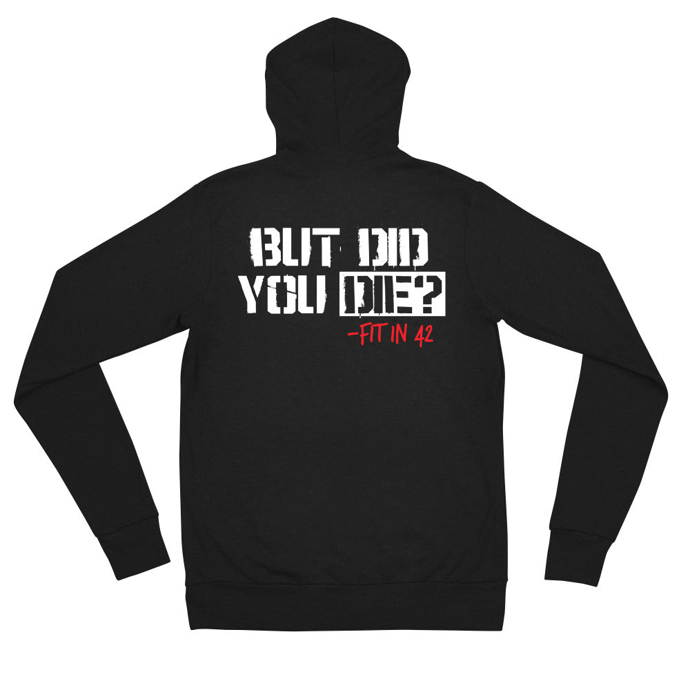 Did you Die? Unisex zip hoodie