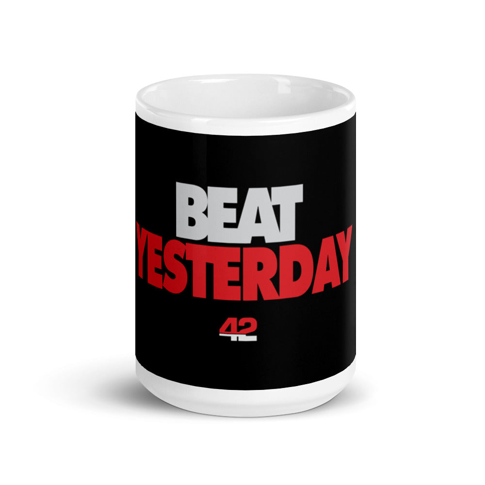 Beat YesterdayWhite glossy mug